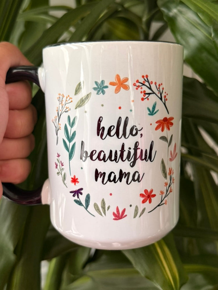 Hello Beautiful Mama – 15 oz Ceramic Mug