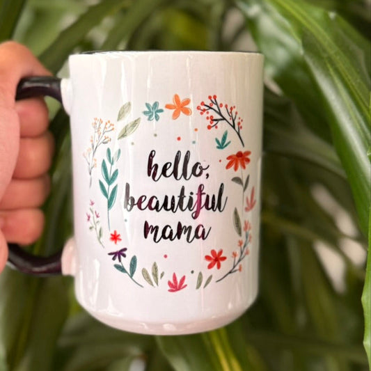 Hello Beautiful Mama – 15 oz Ceramic Mug